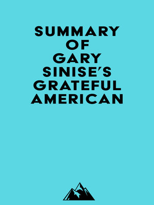 cover image of Summary of Gary Sinise's Grateful American